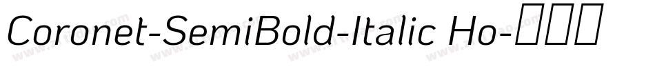 Coronet-SemiBold-Italic Ho字体转换